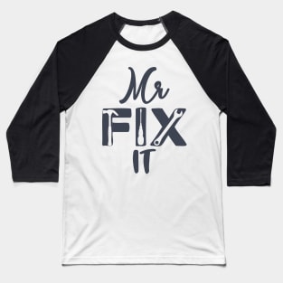 Mr Fix It Baseball T-Shirt